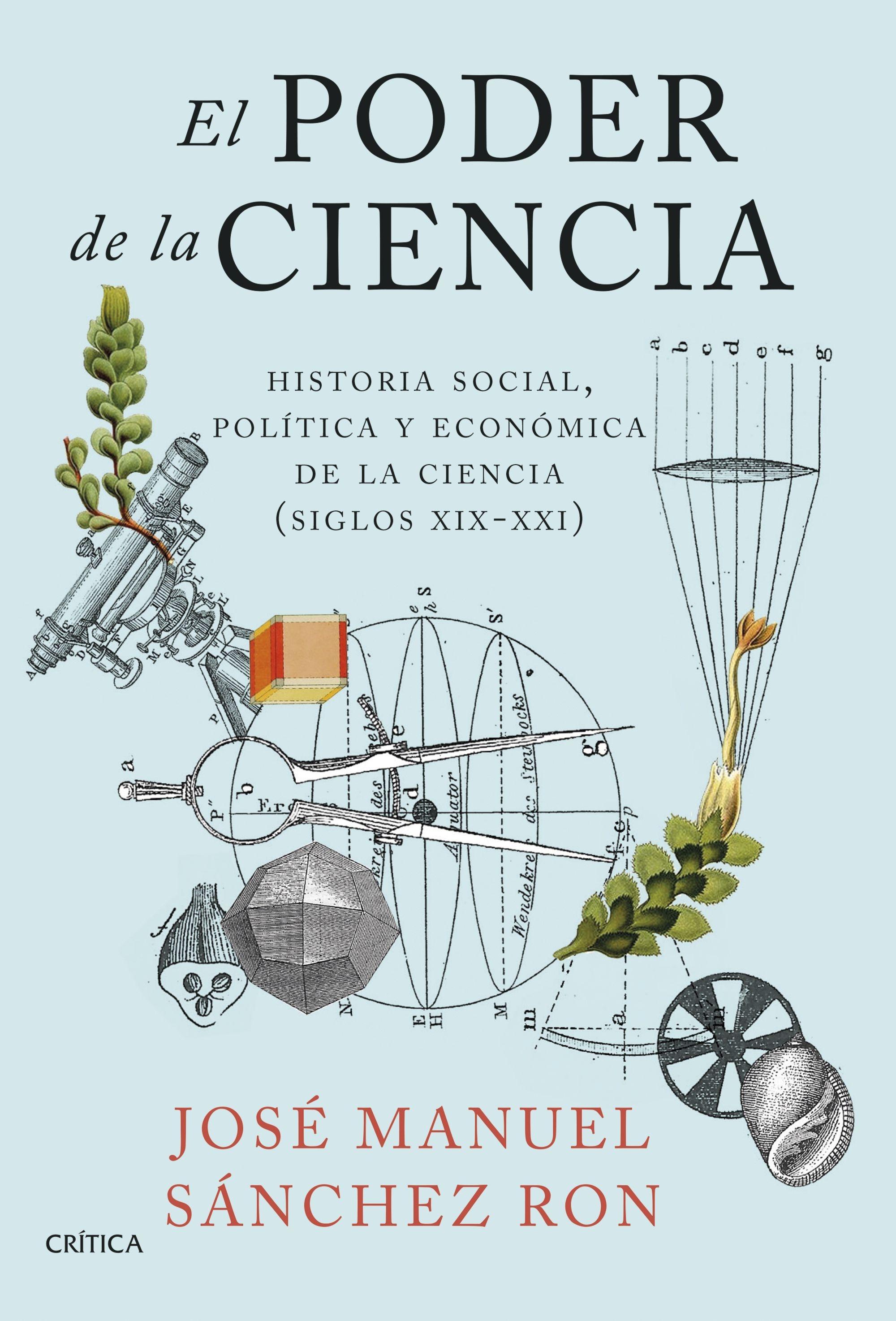 El Poder de la Ciencia "Historia Social, Política y Económica de la Ciencia (Siglos Xix-Xxi)"