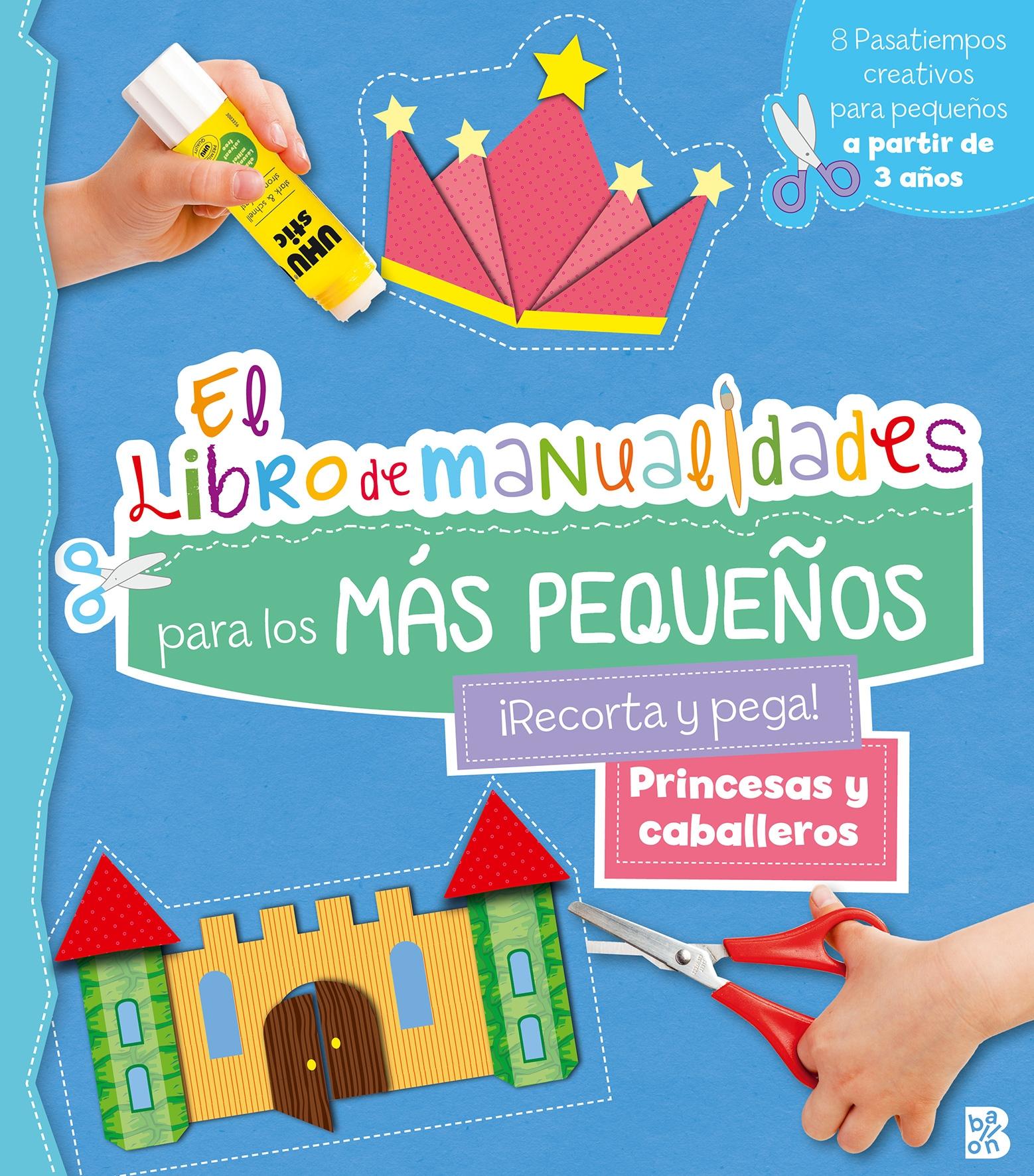 El Libro de Manualidades para los Más Pequeños "¡Recorta y Pega! Princesas y Caballeros". 