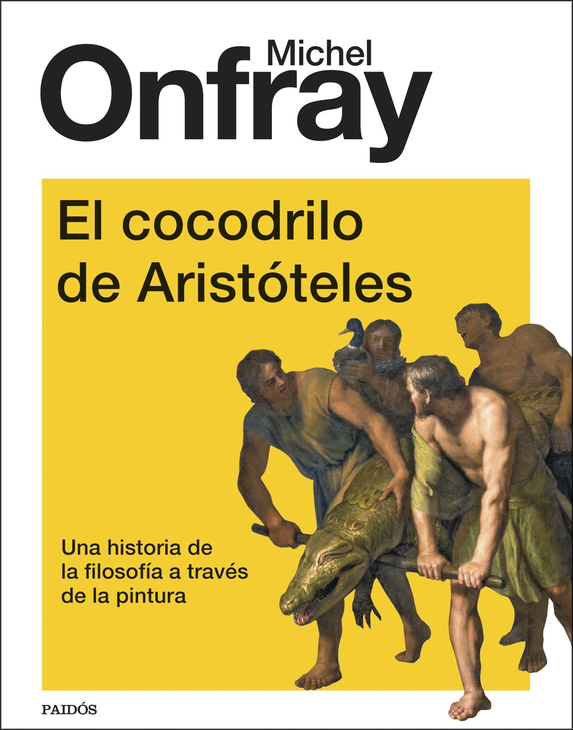 El Cocodrilo de Aristóteles "Una Historia de la Filosofía a Través de la Pintura"