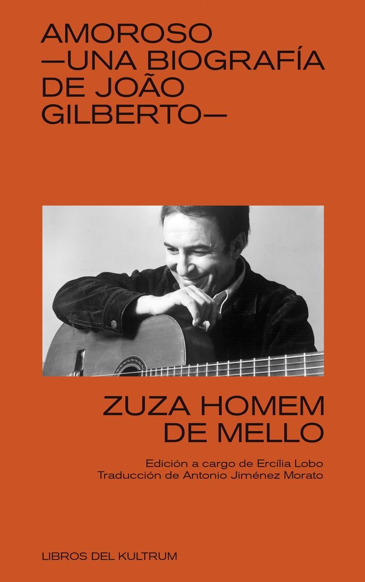 Amoroso "Una Biografia de Joao Gilberto"