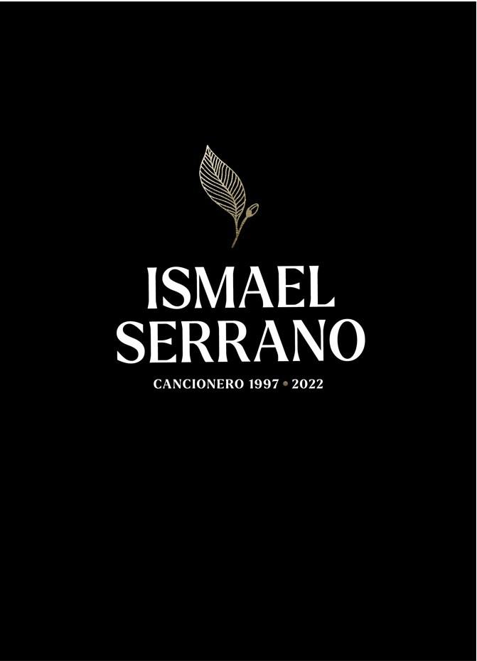 Ismael Serrano. Cancionero "(1997-2022)". 