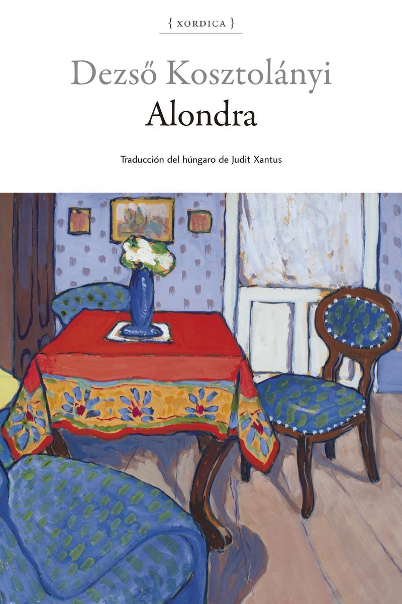 Alondra "Traducción del Húngaro de Judith Xantus". 