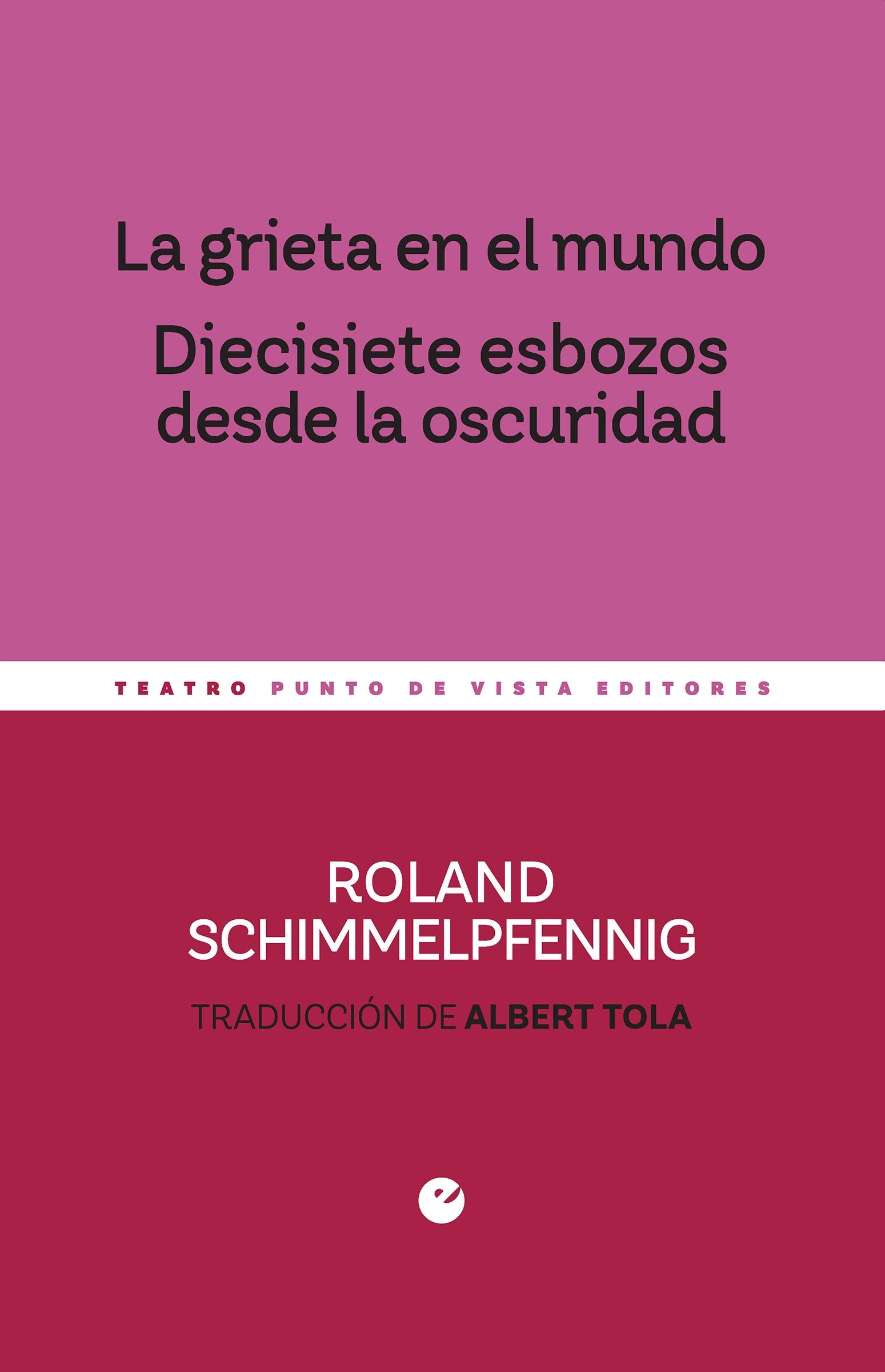 La Grieta en el Mundo. Diecisiete Esbozos desde la Oscuridad. 