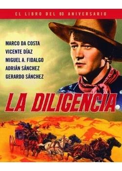 La Diligencia. el Libro del 80 Aniversario "Cowboys de Medianoche"