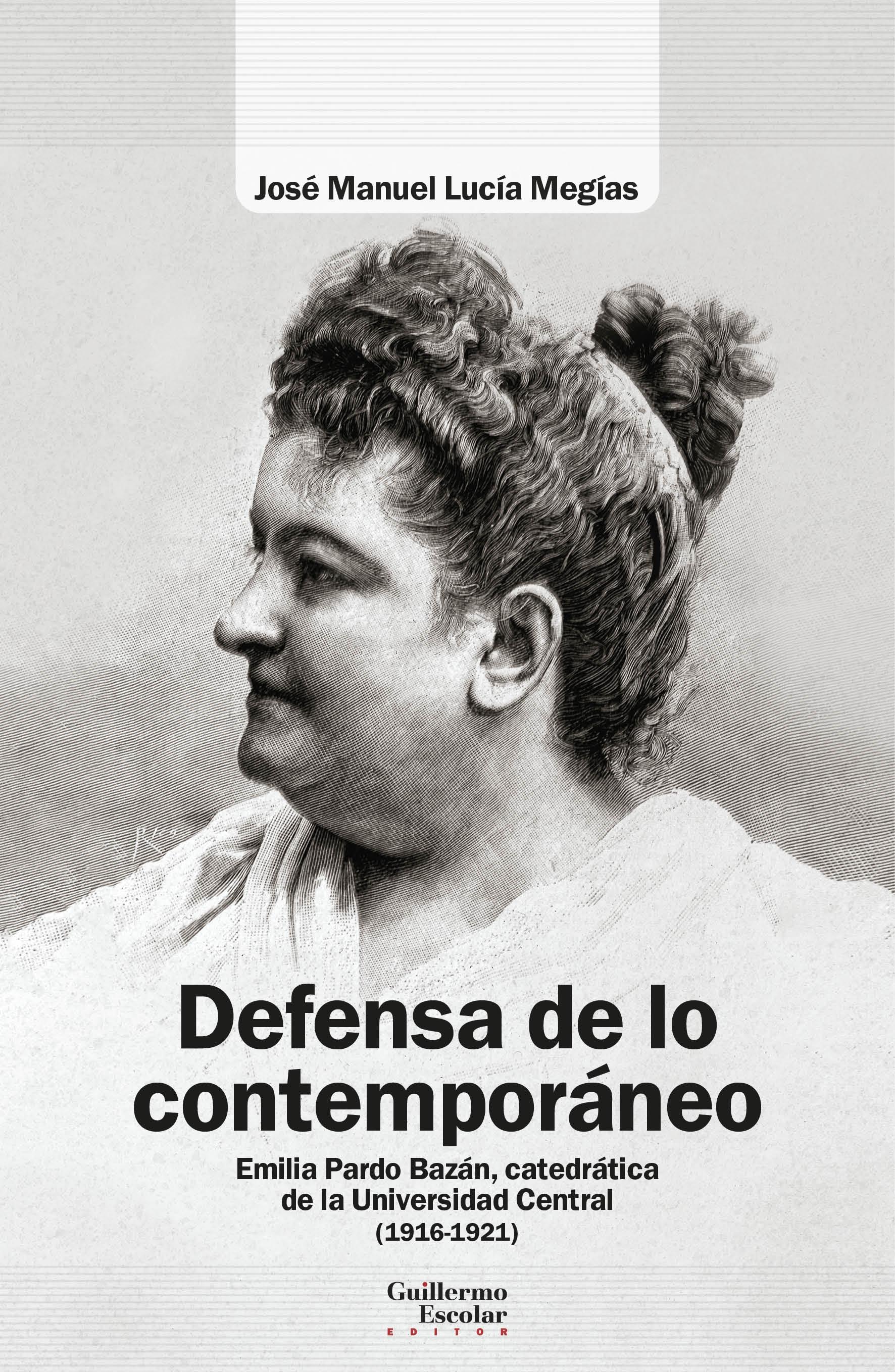 Defensa de lo Contemporáneo "Emilia Pardo Bazán, Catedrática de la Universidad Central". 