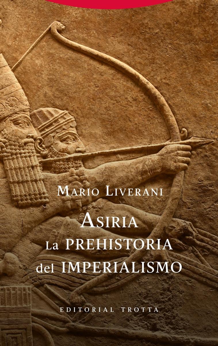 Asiria. la Prehistoria del Imperialismo. 