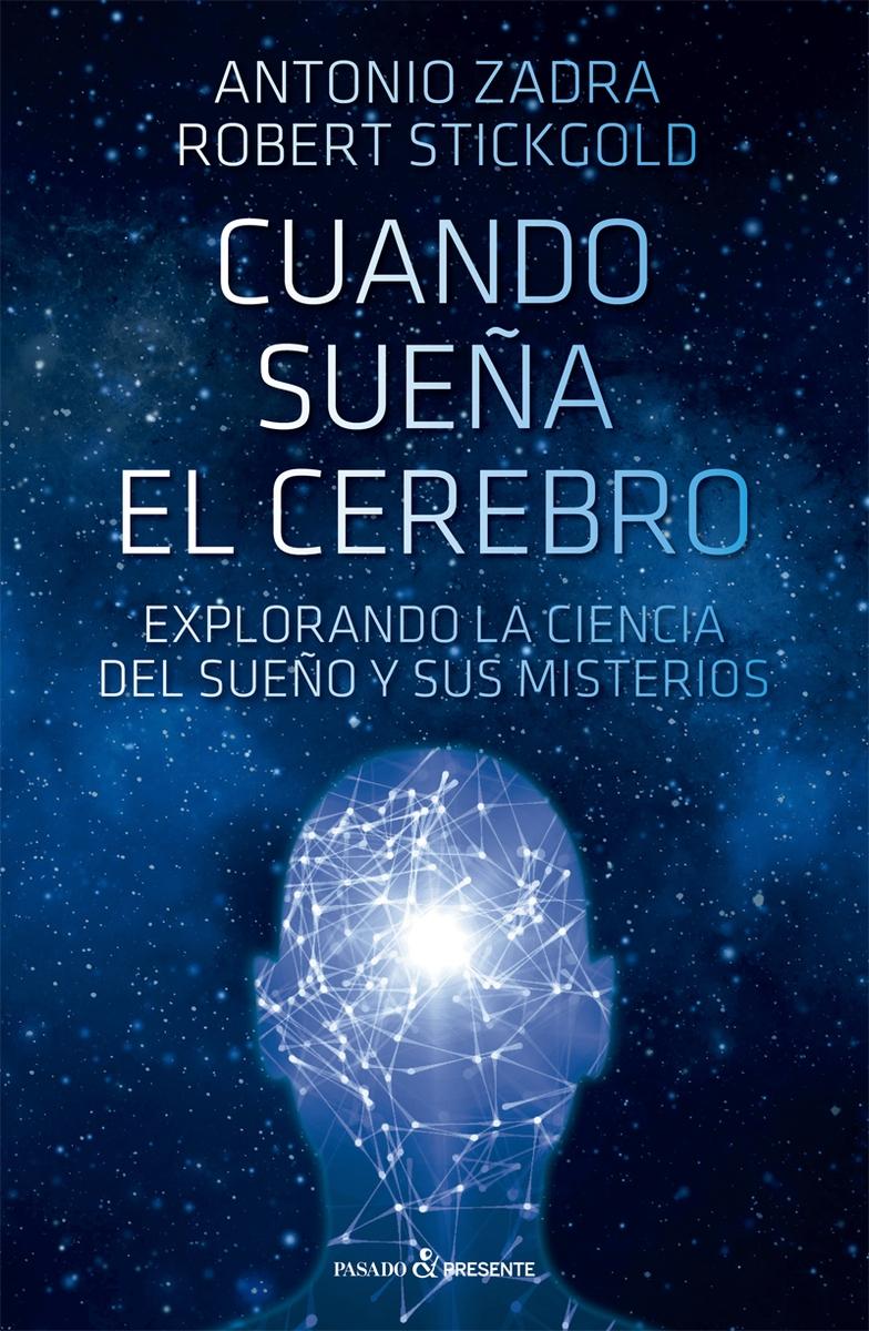 Cuando Sueña el Cerebro "Explorando la Ciencia del Sueño y sus Misterios"