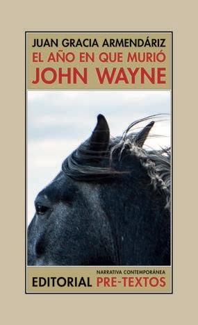Año en que Murio John Wayne,El. 