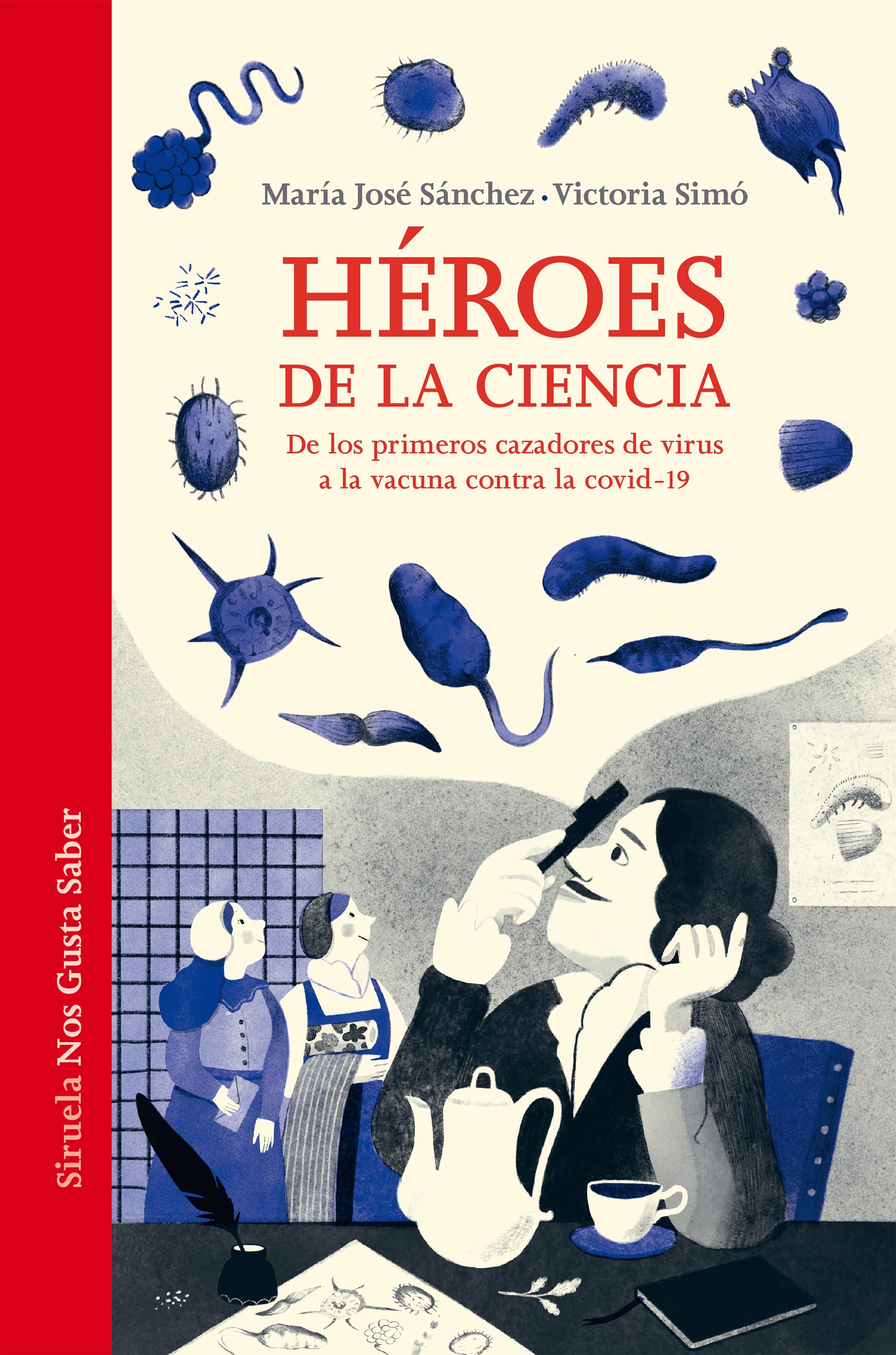 Héroes de la Ciencia "De los Primeros Cazadores de Virus a la Vacuna contra el Covid-19"