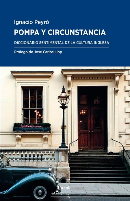 Pompa y Circunstancia "Diccionario Sentimental de la Cultura Inglesa". 