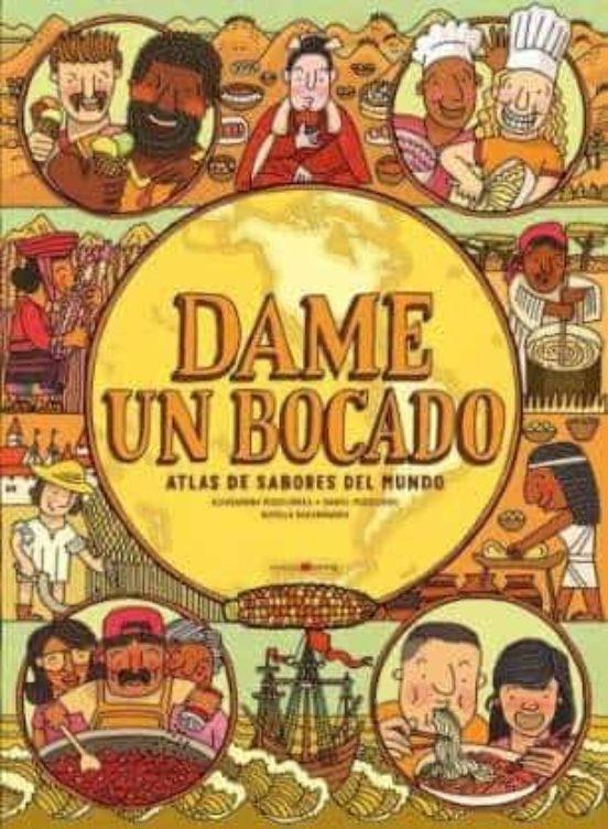 Dame un Bocado "Atlas de Sabores del Mundo". 