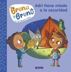 Bruna y Bruno 1. Adri Miedo a Oscuridad