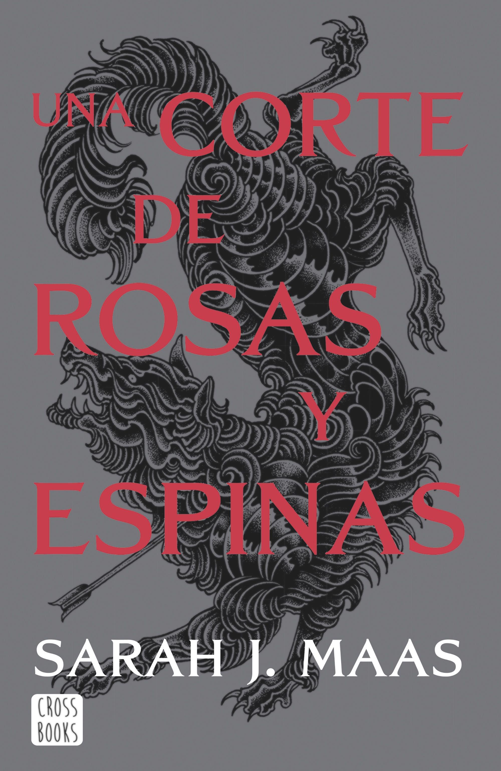 Una Corte de Rosas y Espinas. Nueva Presentación "Una Corte de Rosas y Espinas 1"