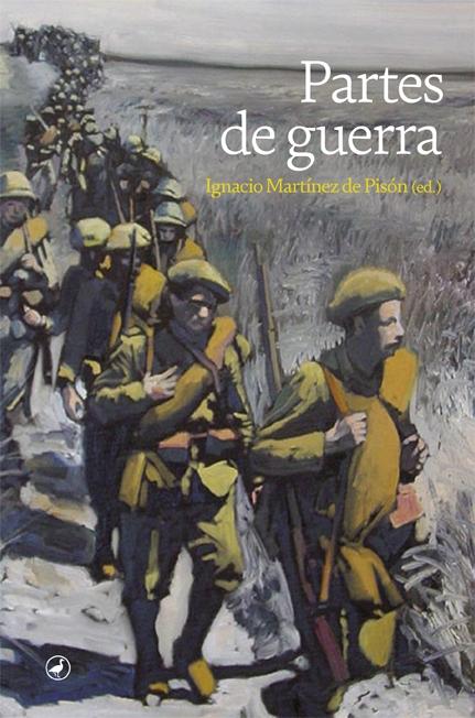 Partes de guerra "Editado por I Martínez de Pisón". 