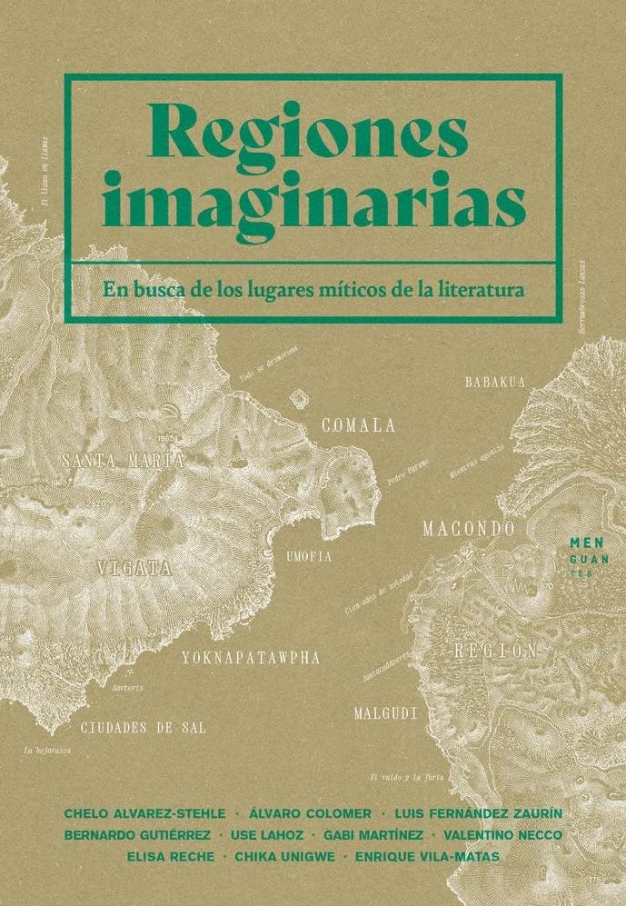 Regiones Imaginarias "En Busca de los Lugares Míticos de la Literatura ". 