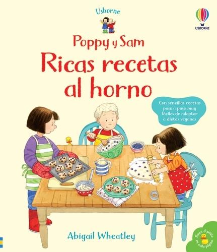 Poppy y Sam: Ricas Recetas al Horno 