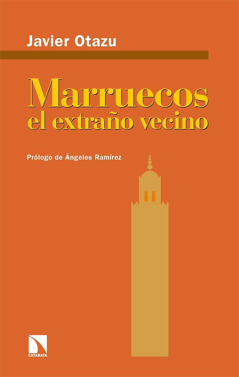 Marruecos, el Extraño Vecino. 