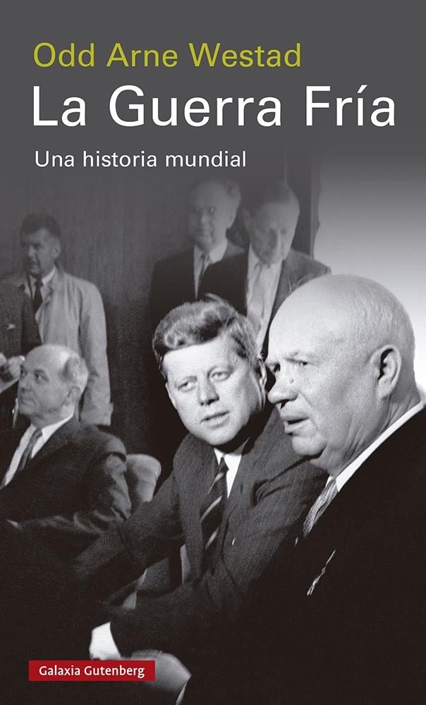 La Guerra Fría "Una Historia Mundial"