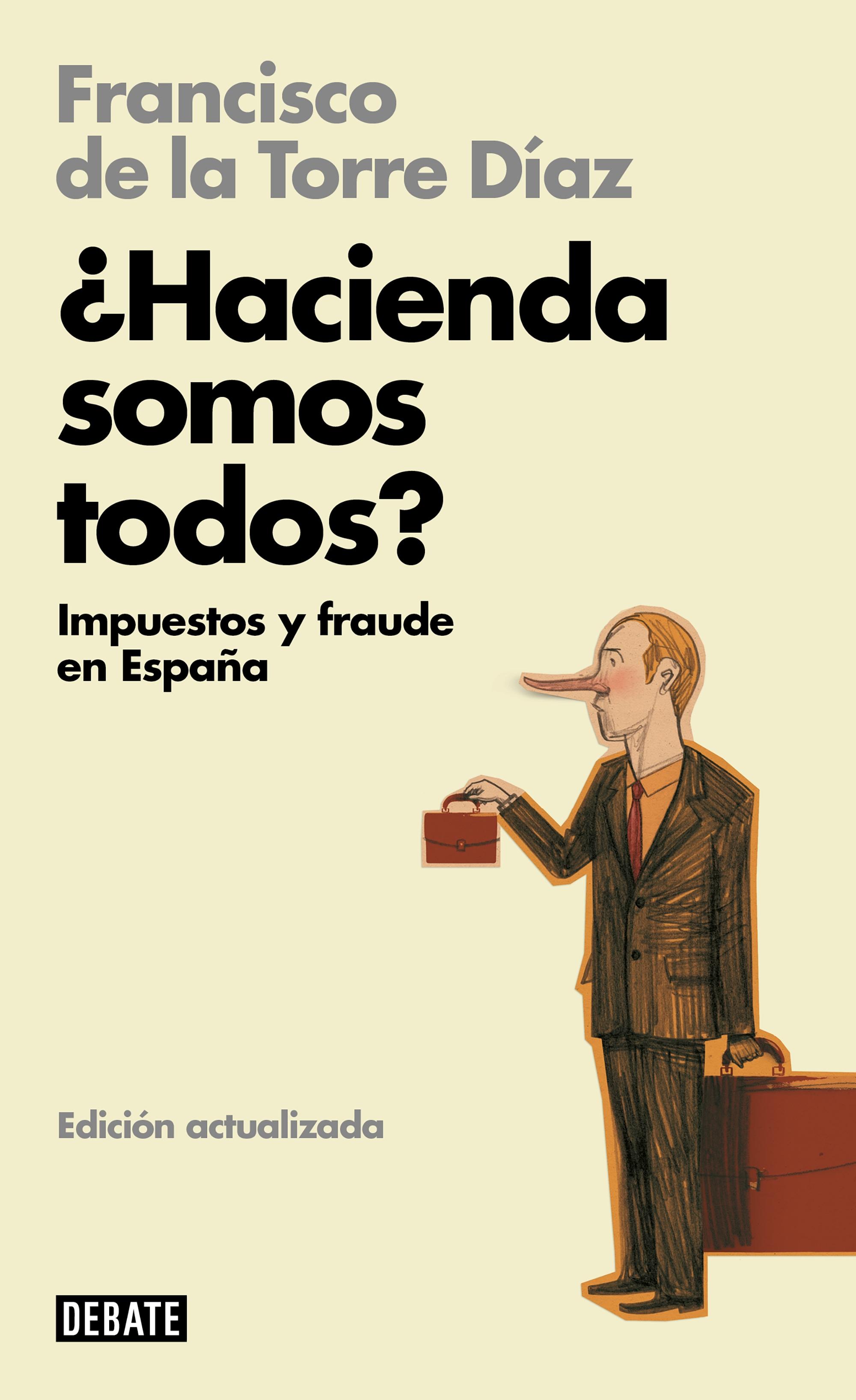 ¿Hacienda Somos Todos? "Impuestos y Fraude en España"