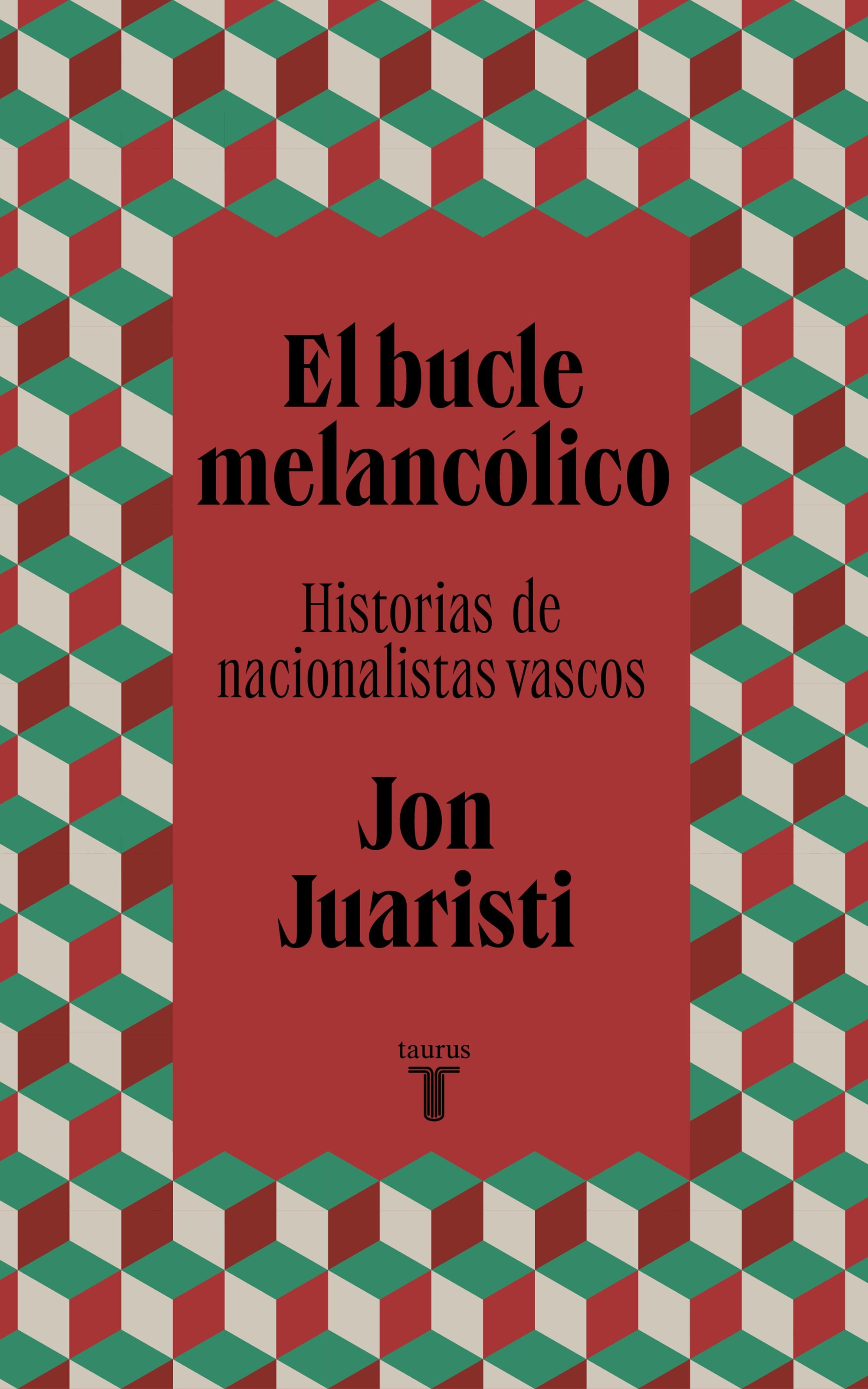 El Bucle Melancólico "Historias de Nacionalistas Vascos"