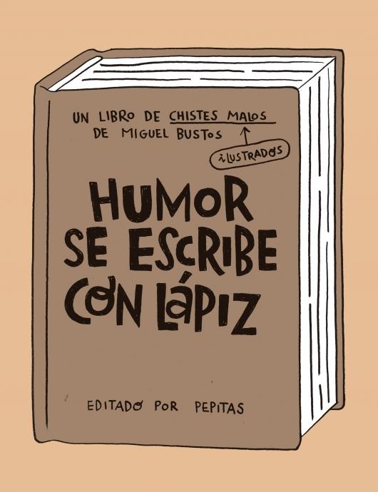 Humor se Escribe con Lapiz. 