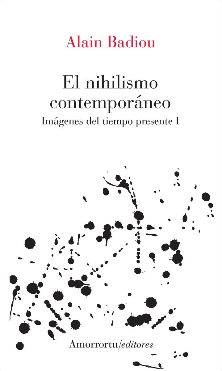 El Nihilismo Contemporáneo "Imágenes del Tiempo Presente I". 