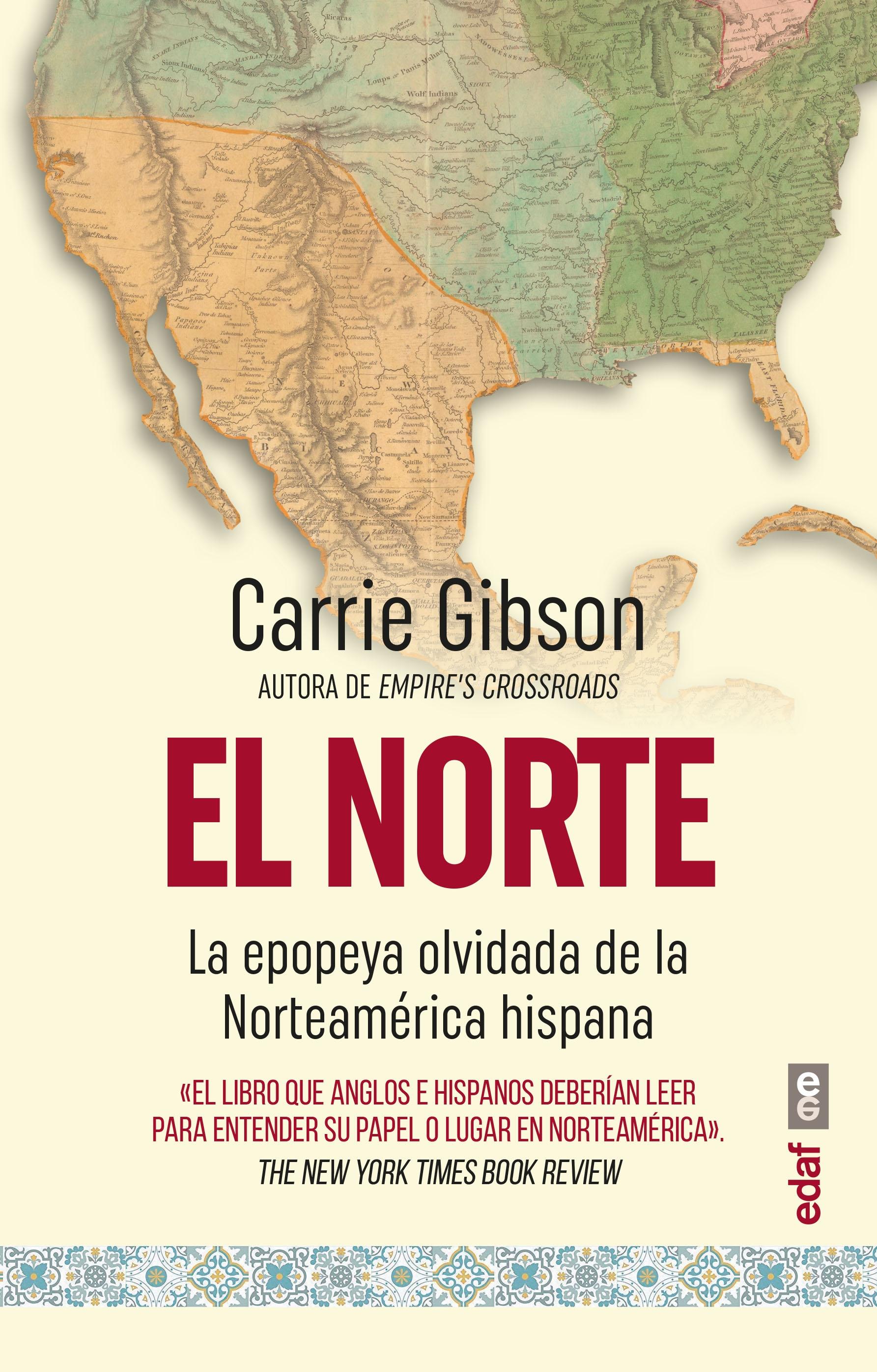El Norte "La Epopeya Olvidada de la Norteamérica Hispana". 