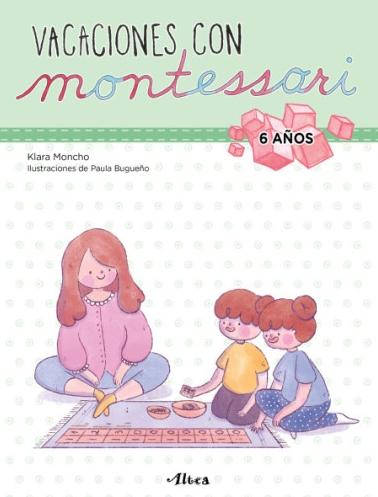 Vacaciones con Montessori - 6 Años. 