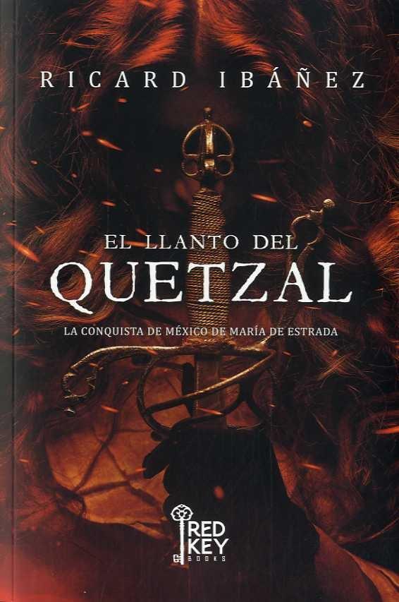 El Llanto del Quetzal "La Conquista de México de María de Estrada"
