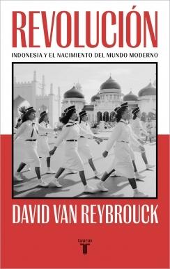 REVOLUCION "Indonesia y el nacimiento del mundo moderno"