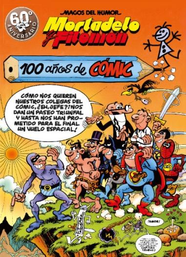 Mortadelo y Filemón. 100 años de cómic (Magos del Humor 67)