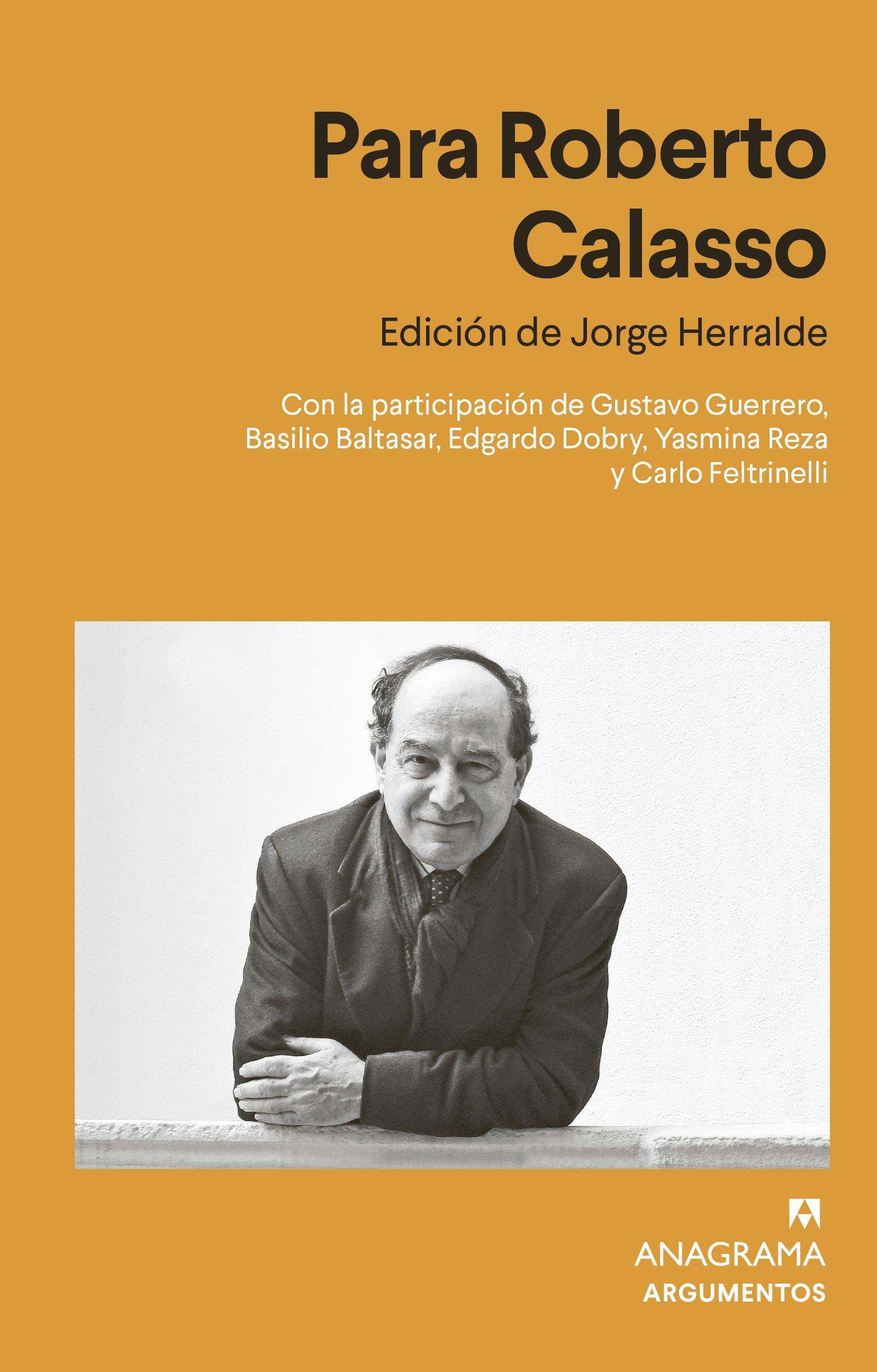 Para Roberto Calasso. 