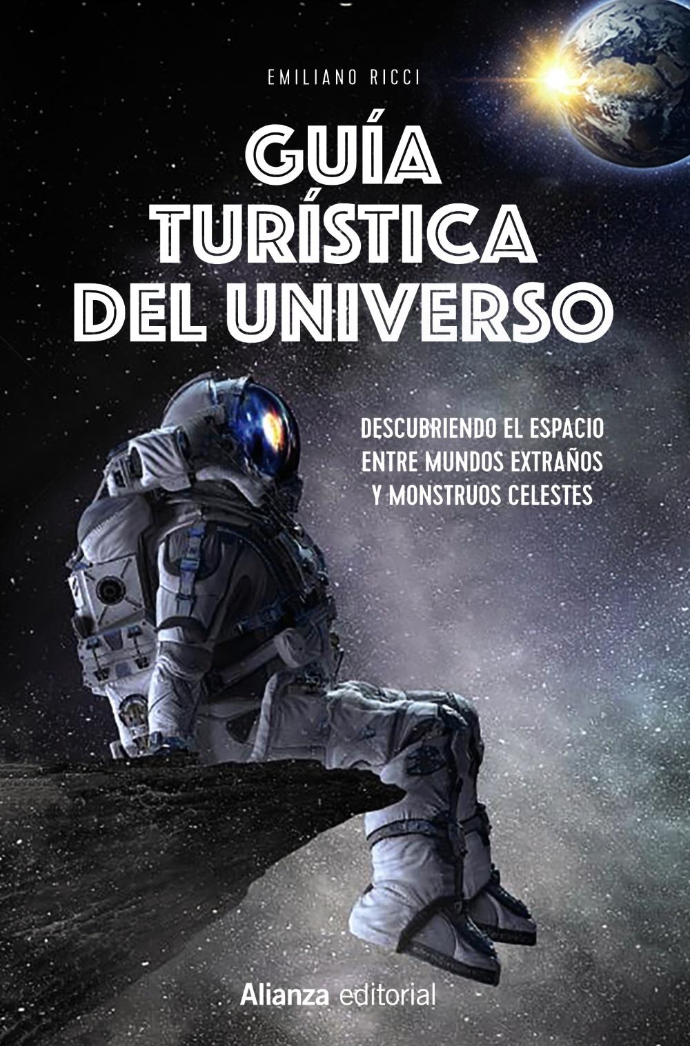 Guía Turística del Universo "Descubriendo el Espacio Entre Mundos Extraños y Monstruos Celestes". 