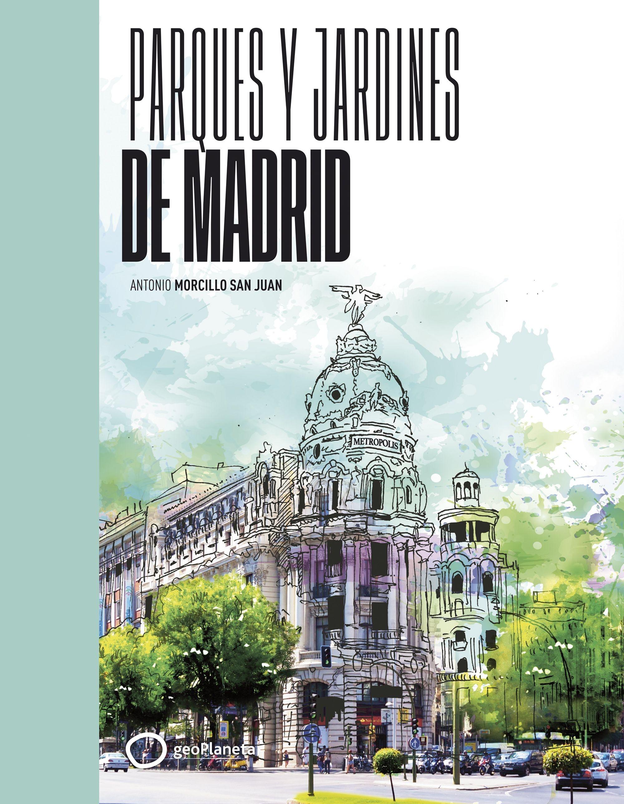 Parques y Jardines de Madrid. 