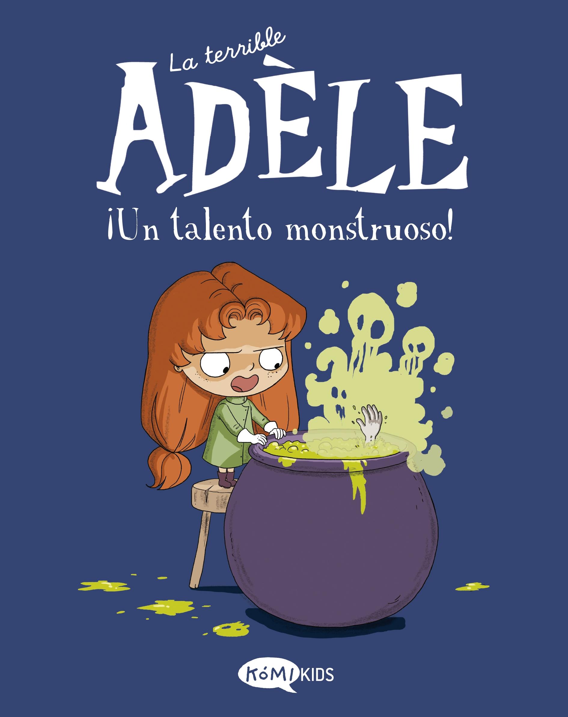 La Terrible Adèle Vol.6 ¡Un Talento Monstruoso!. 