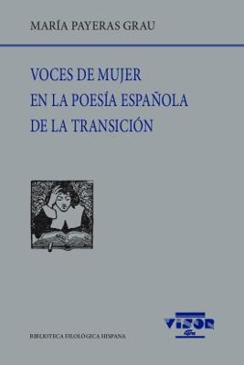 Voces de Mujer en la Poesía Española de Transición. 