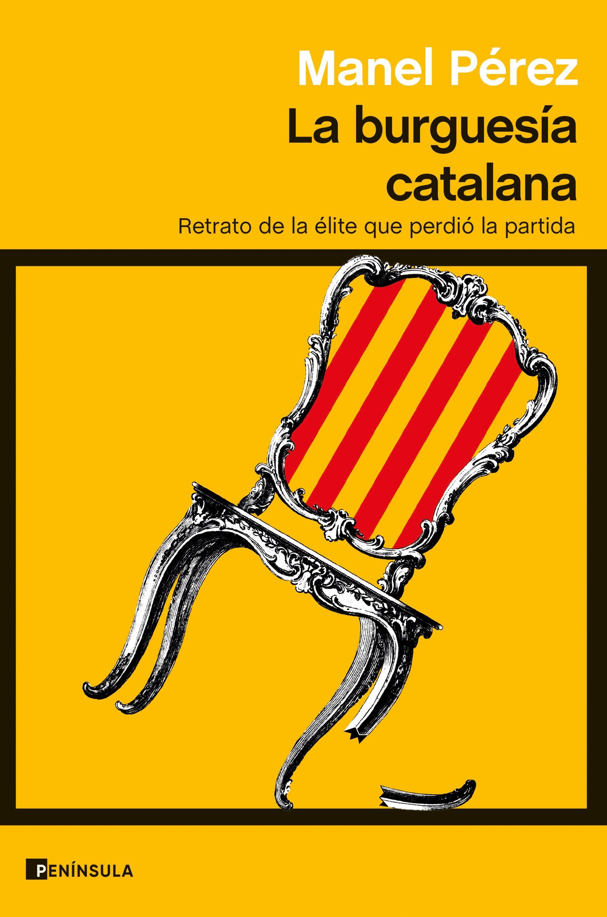 La Burguesía Catalana "Retrato de la Élite que Perdió la Partida". 