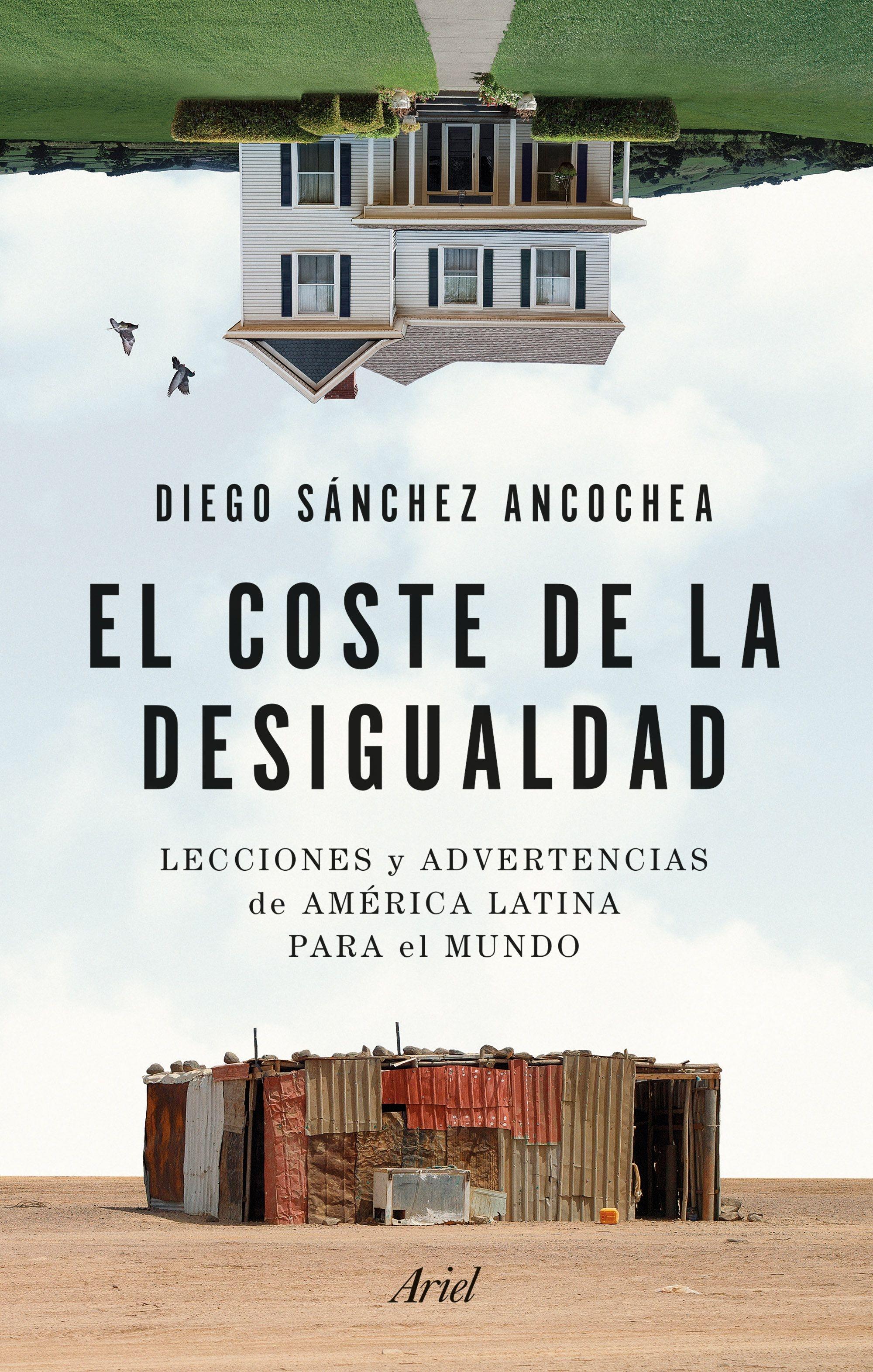 El Coste de la Desigualdad "Lecciones y Advertencias de América Latina para el Mundo". 