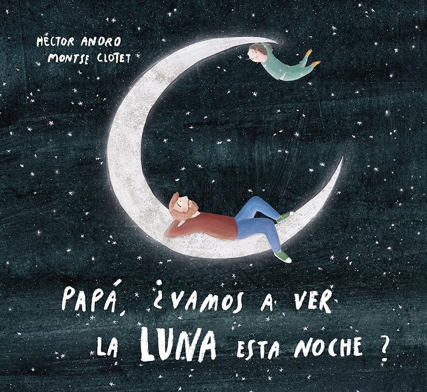 Papá, ¿Vamos a Ver la Luna Esta Noche?. 