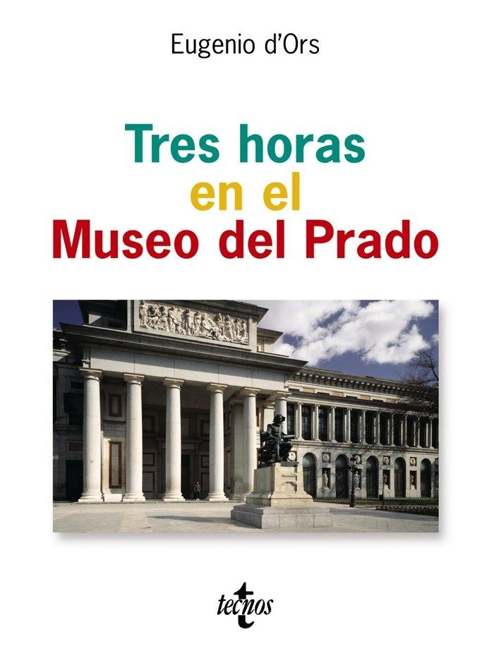 TRES HORAS EN EL MUSEO DEL PRADO. 