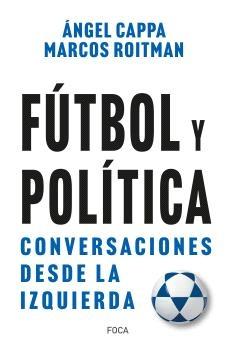 Fútbol y Política "Conversaciones desde la Izquierda"