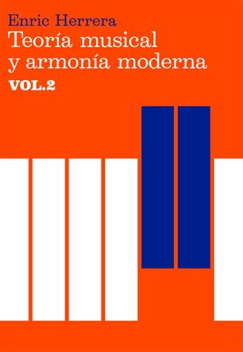 Teoría Musical y Armonía Moderna Vol. Ii. 