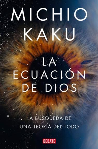 La Ecuación de Dios "La Búsqueda de una Teoría del Todo"