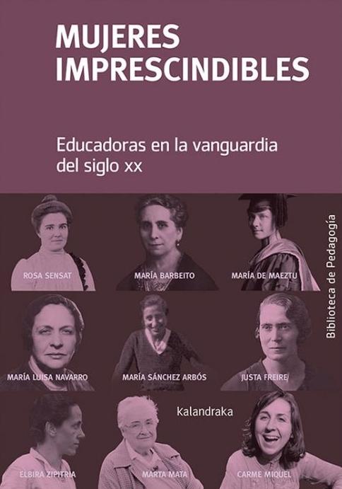 Mujeres Imprescindibles. "Educadoras en la Vanguardia del Siglo Xx"