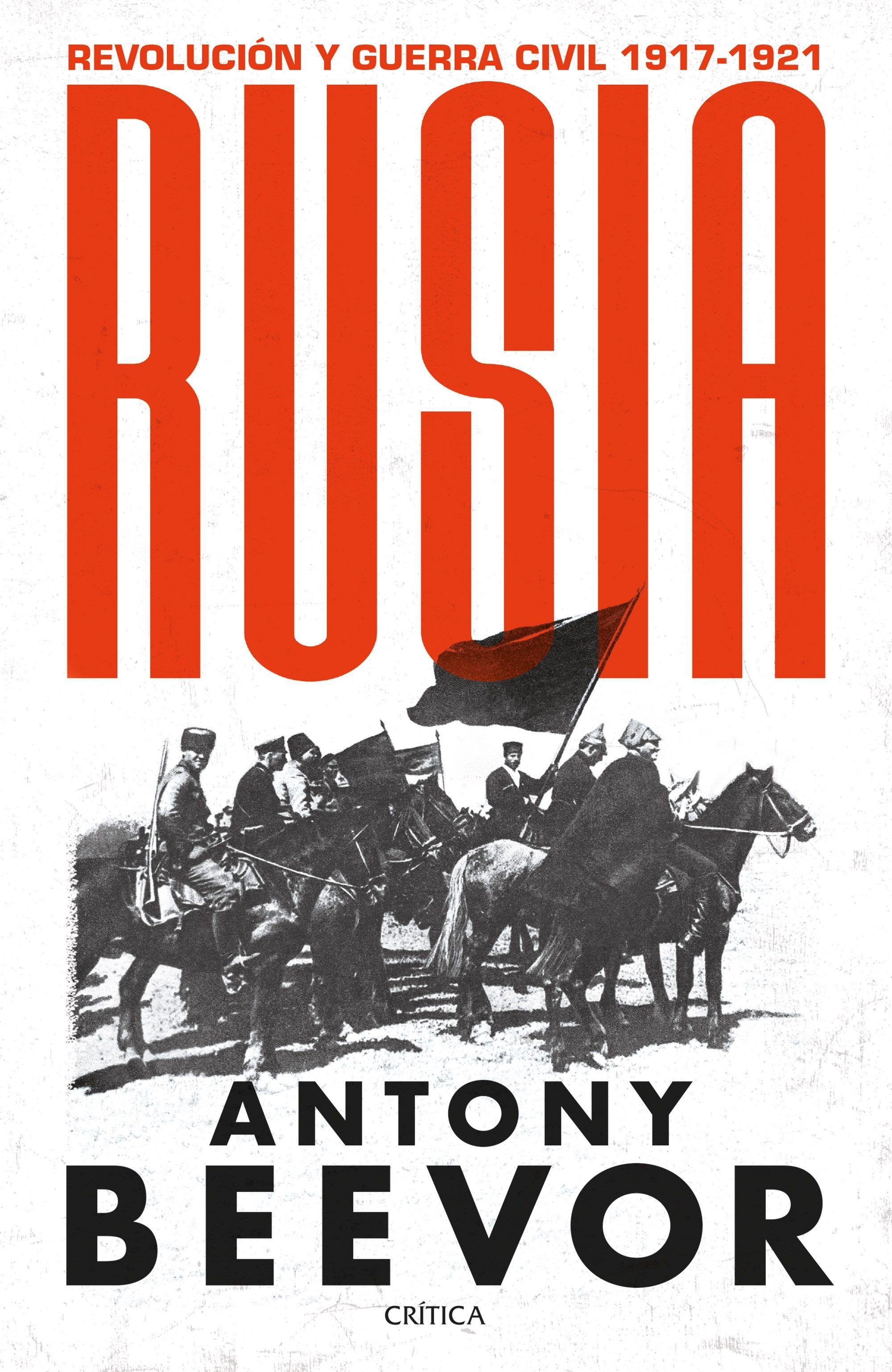 Rusia "Revolución y Guerra de 1907-1921". 