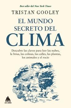 El Mundo Secreto del Clima. 