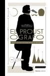 El proustógrafo "Proust y "En busca del tiempo perdido" en infografías (con 100 infografí"