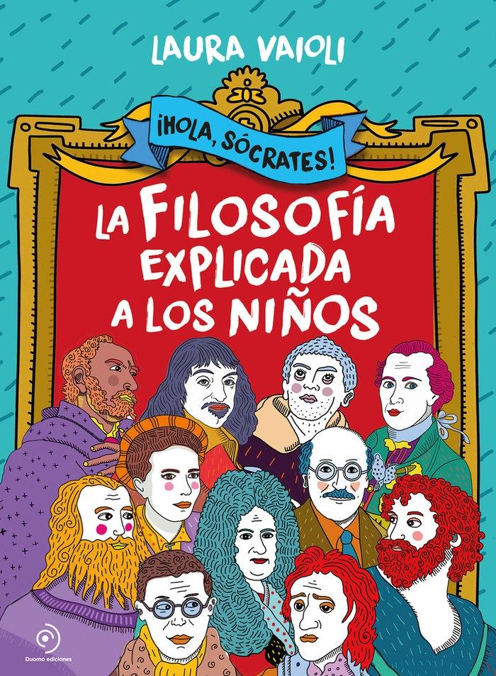 ¡Hola Sócrates! la Filosofía Explicada a los Niños