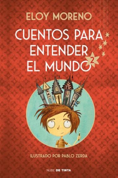 Cuentos para Entender el Mundo 2 (Edición Ilustrada con Contenido Extra). 