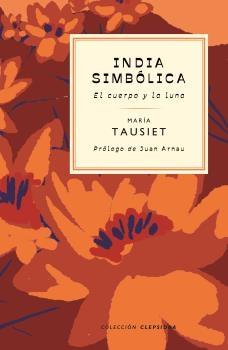 India Simbólica "El Cuerpo y la Luna ". 